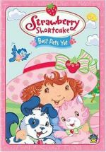 Watch Strawberry Shortcake: Best Pets Yet Zmovie