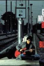 Watch Gary Moore: Back To The Blues Zmovie