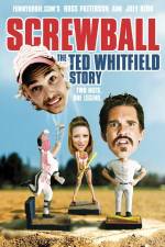 Watch Screwball The Ted Whitfield Story Zmovie