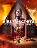 Watch Bible Secrets: The Ark, the Grail, End Times and Time Travel Zmovie