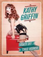 Watch Kathy Griffin: Pants Off Zmovie