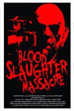 Watch Blood Slaughter Massacre Zmovie