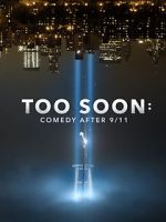 Watch Too Soon: Comedy After 9/11 Zmovie