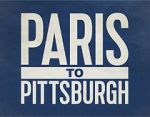 Watch Paris to Pittsburgh Zmovie