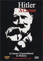 Watch Hitler: A career Zmovie