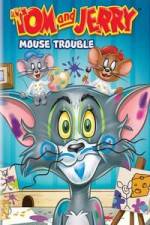 Watch Tom And Jerry Mouse Trouble Zmovie