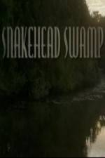 Watch SnakeHead Swamp Zmovie