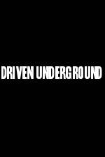 Watch Driven Underground Zmovie