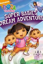 Watch Dora The Explorer: Super Babies' Dream Adventure Zmovie