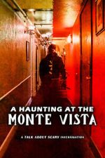 Watch A Haunting at the Monte Vista Zmovie