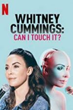 Watch Whitney Cummings: Can I Touch It? Zmovie
