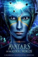 Watch Avatars of the Astral Worlds Zmovie