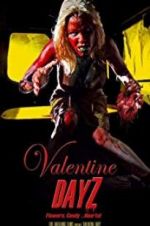 Watch Valentine DayZ Zmovie