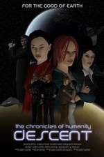 Watch Chronicles of Humanity: Descent Zmovie