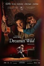 Watch Dreamin\' Wild Zmovie