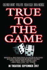 Watch True to the Game Zmovie