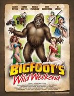 Watch Bigfoot\'s Wild Weekend Zmovie