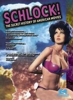 Watch Schlock! The Secret History of American Movies Zmovie