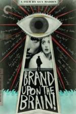 Watch Brand Upon the Brain! Zmovie