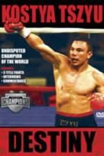 Watch Kostya Tszyu Destiny Zmovie