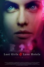 Watch Lost Girls and Love Hotels Zmovie