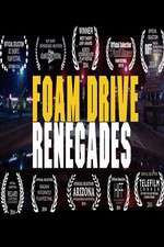 Watch Foam Drive Renegades Zmovie