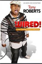 Watch Tony Roberts Wired Zmovie