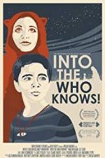 Watch Into the Who Knows! Zmovie