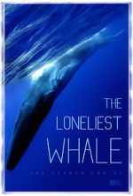 Watch The Loneliest Whale: The Search for 52 Zmovie