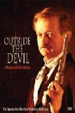 Watch Outride the Devil: A Morning with Doc Holliday Zmovie