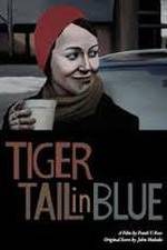 Watch Tiger Tail in Blue Zmovie