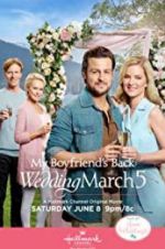 Watch Wedding March 5: My Boyfriend\'s Back Zmovie