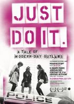 Watch Just Do It: A Tale of Modern-day Outlaws Zmovie