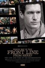Watch Which Way Is the Front Line from Here The Life and Time of Tim Hetherington Zmovie
