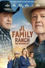 Watch JL Family Ranch: The Wedding Gift Zmovie