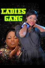 Watch Ladies Gang Zmovie