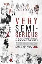 Watch Very Semi-Serious Zmovie