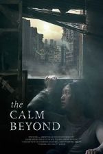 Watch The Calm Beyond Zmovie