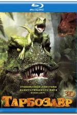 Watch Tarbosaurus 3D Zmovie