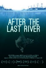 Watch After the Last River Zmovie