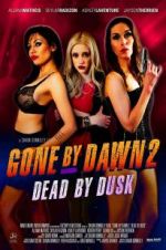 Watch Gone by Dawn 2: Dead by Dusk Zmovie