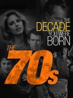 Watch The Decade You Were Born: The 1970's Zmovie