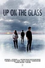 Watch Up on the Glass Zmovie