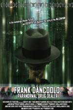 Watch Frank DanCoolo Paranormal Drug Dealer Zmovie