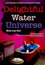 Watch Delightful Water Universe Zmovie