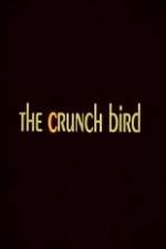 Watch The Crunch Bird Zmovie