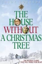 Watch The House Without a Christmas Tree Zmovie