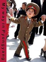 Watch My Way in Pyongyang Zmovie