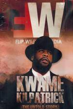 Watch Kwame Kilpatrick The Untold Story Zmovie