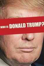 Watch Who Is Donald Trump? Zmovie